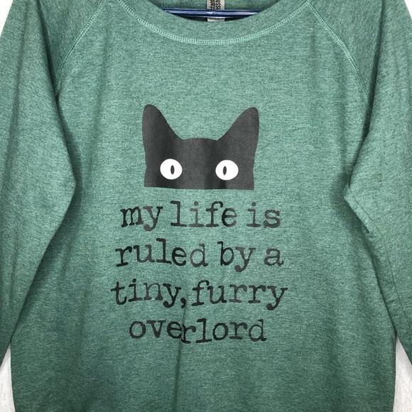 Women's L Sweatshirt Green My Life Is Ruled By A Tiny Furry Overlord Cat Lovers - Picture 3 of 10
